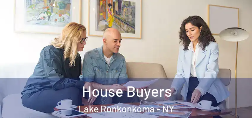  House Buyers Lake Ronkonkoma - NY