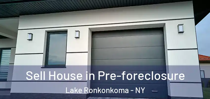  Sell House in Pre-foreclosure Lake Ronkonkoma - NY
