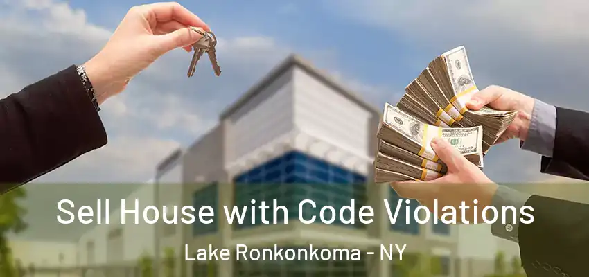  Sell House with Code Violations Lake Ronkonkoma - NY